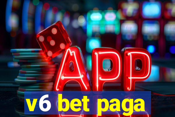 v6 bet paga